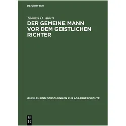 Der gemeine Mann vor dem geistlichen Richter, Fachbücher von Thomas D. Albert