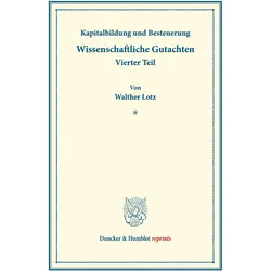 Kapitalbildung und Besteuerung., Fachbücher von Walther Lotz