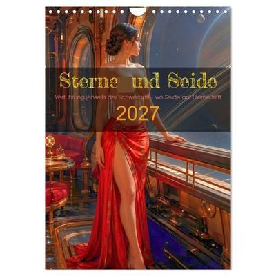 Sterne und Seide (Wandkalender 2027 DIN A4 hoch), CALVENDO Monatskalender