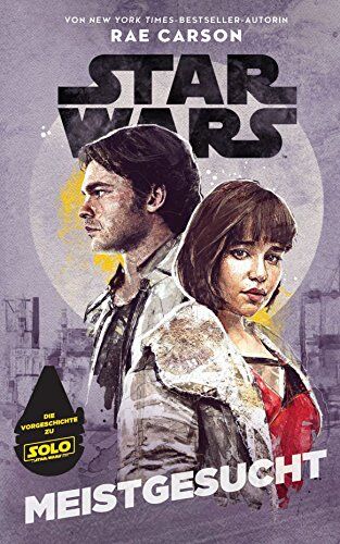 Rae Carson - Star Wars: Meistgesucht: Die Vorgeschichte zu Solo - Preis vom 09.10.2026 07:28:09 h