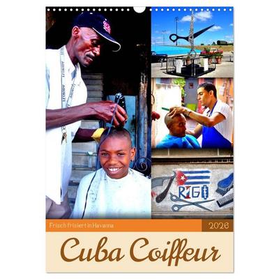 Cuba Coiffeur - Frisch frisiert in Havanna (Wandkalender 2026 DIN A3 hoch), CALVENDO Monatskalender