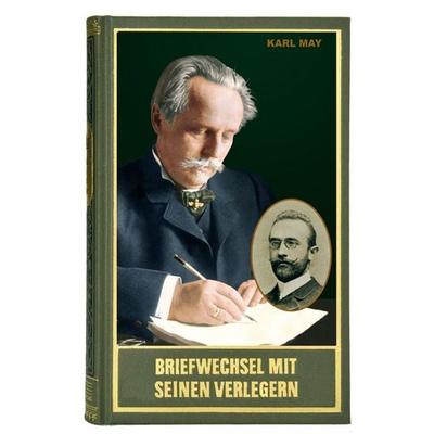 Briefwechsel mit seinen Verlegern und Redakteuren. Zweiter Band, Gebundene Ausgabe von Karl May, Karl-May, 978-3-7802-0098-3