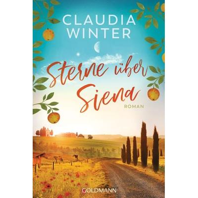 Sterne über Siena, Taschenbuch von Claudia Winter, Goldmann