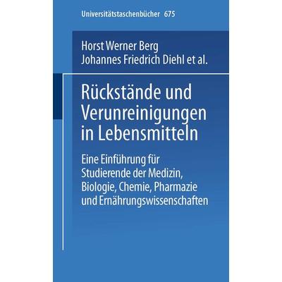 Rückstände und Verunreinigungen in Lebensmitteln, Taschenbuch von H.W. Berg,J.F. Diehl,H. Frank, Steinkopff, 978-3-7985-0477-6