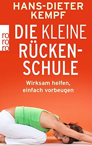 Hans-Dieter Kempf - Die kleine Rückenschule: Wirksam helfen, einfach vorbeugen - Preis vom 12.10.2026 11:37:12 h