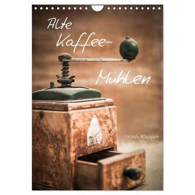 Alte Kaffeemühlen (Wandkalender 2027 DIN A4 hoch), CALVENDO Monatskalender