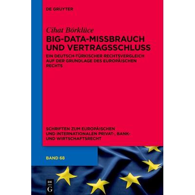 Big-Data-Missbrauch und Vertragsschluss, Gebundene Ausgabe von Cihat Börklüce, De Gruyter, 978-3-11-914948-8