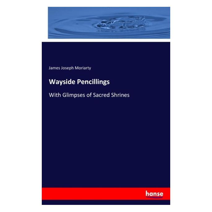 Hansebooks Wayside Pencillings (Englisch, Softcover, James Joseph Moriarty) (55944299)