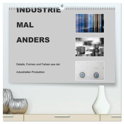 INDUSTRIE MAL ANDERS (hochwertiger Premium Wandkalender 2027 DIN A2 quer), Kunstdruck in Hochglanz