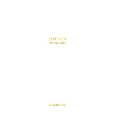 ESSENZEN IX, Gebundene Ausgabe von Michael Stoll, Tredition, 978-3-384-32793-2
