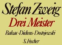 Stefan Zweig - Drei Meister: Balzac. Dickens. Dostojewski: Balzac, Dickens, Dostojewski. Gesammelte Werke in Einzelbänden - Preis vom 30.09.2026 22:30:23 h