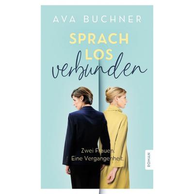 Sprachlos verbunden, Taschenbuch von Ava Buchner, BoD – Books on Demand, 978-3-696-36244-7
