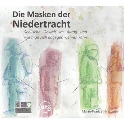 Die Masken der Niedertracht - Marie-France Hirigoyen, CD, 9783943273038