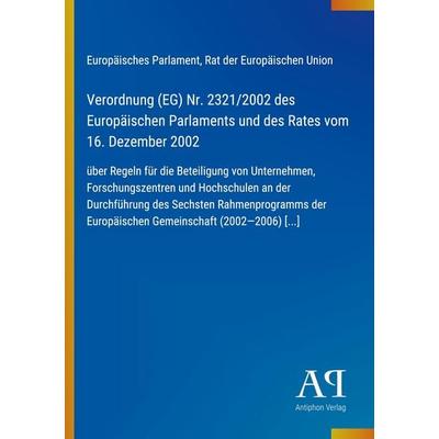 Verordnung (EG) Nr. 2321/2002 des Europäischen Parlaments und des Rates vom 16. Dezember 2002, Taschenbuch von Europäisches Parlament,Rat der
