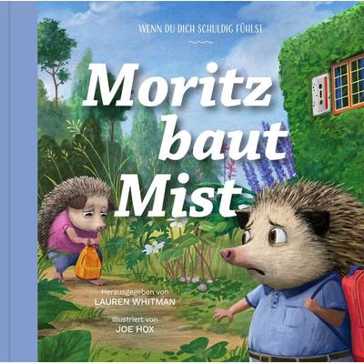 Moritz baut Mist, Gebundene Ausgabe von Lauren Whitman, Verbum Medien, 978-3-9866520-1-2