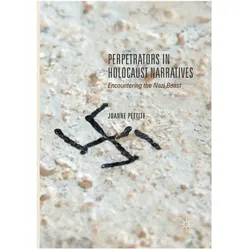 Perpetrators in Holocaust Narratives, Fachbücher von Joanne Pettitt