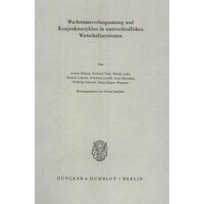 Wachstumsverlangsamung und Konjunkturzyklen in unterschiedlichen Wirtschaftssystemen., Taschenbuch von , Duncker & Humblot, 978-3-428-05626-2