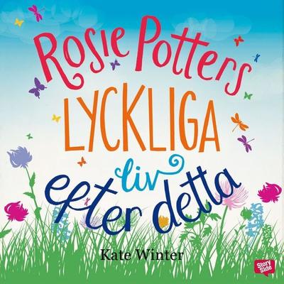 Rosie Potters lyckliga liv efter detta - Kate Winter, Audio, 9789176136669