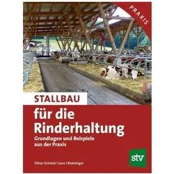 Stallbau für die Rinderhaltung, Fachbücher von Vitus Lenz, Elfriede Ofner-Schröck, Walter Breininger
