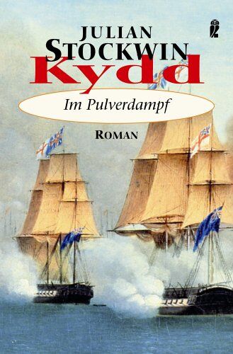 Julian Stockwin - Kydd - Im Pulverdampf (Ein Kydd-Roman) - Preis vom 19.10.2026 19:33:35 h