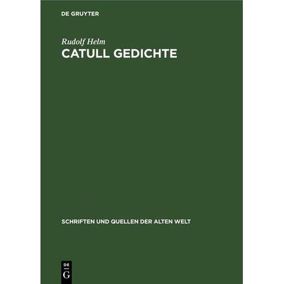 Catull Gedichte, Gebundene Ausgabe von Rudolf Helm, De Gruyter, 978-3-11-257287-0