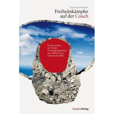 Freiheitskämpfer auf der Couch, Paperback von Hans Karl Peterlini, Studien Verlag, 978-3-7065-4814-4