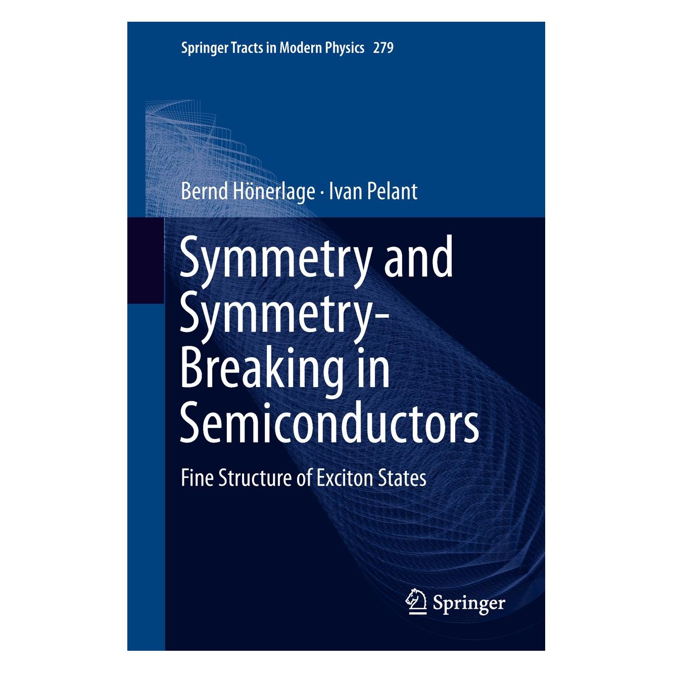 Springer Hönerlage:Symmetry and Symmetry-Breakin (Englisch, Hardcover, Bernd Hönerlage, Ivan Pelant) (9783319942346)