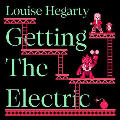 Getting the Electric - Louise Hegarty, Audio, 9781035037575