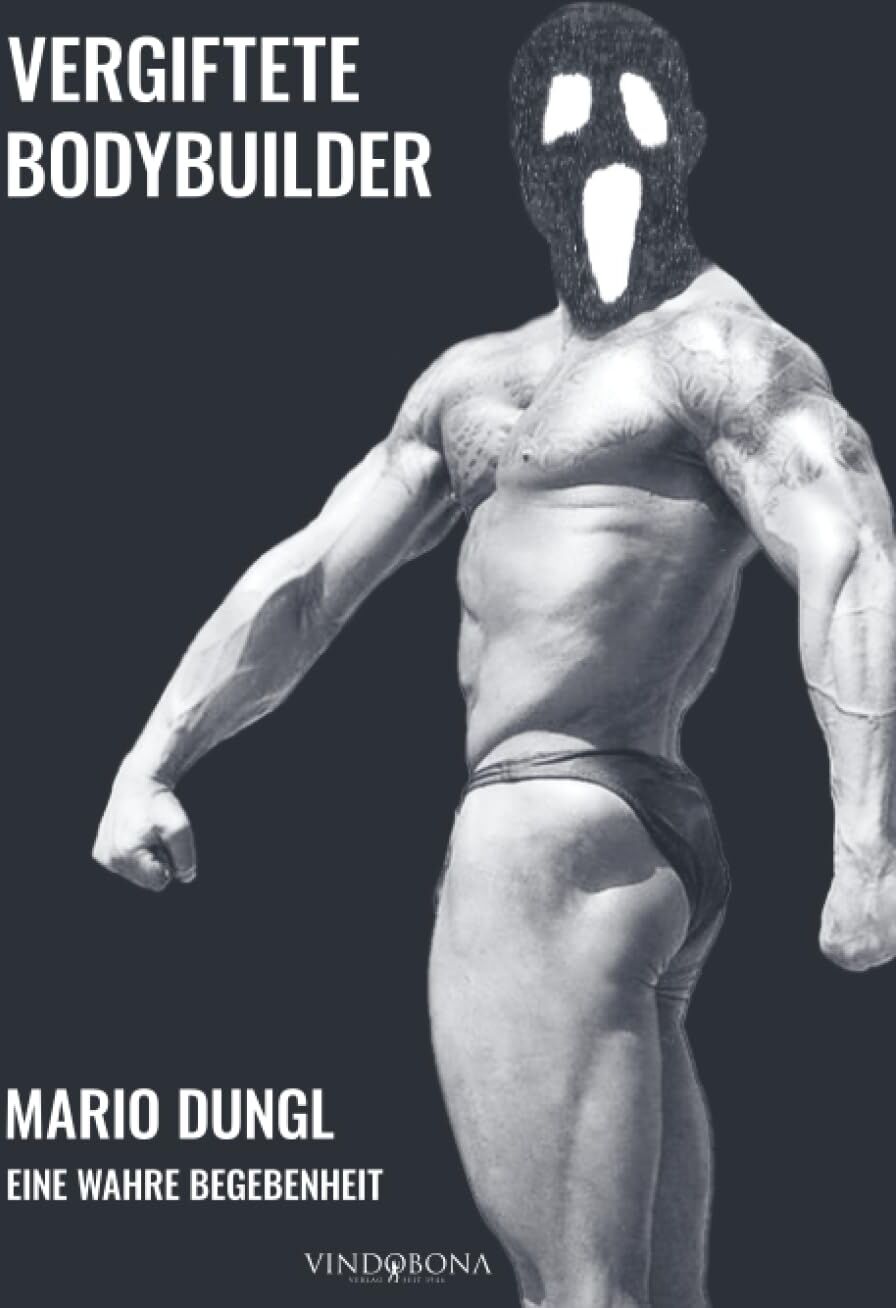 Dungl Mario - Vergiftete Bodybuilder - Preis vom 10.10.2026 11:48:34 h