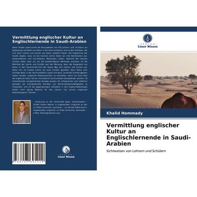 Vermittlung englischer Kultur an Englischlernende in Saudi-Arabien, Taschenbuch von Khalid Hommady, Verlag Unser Wissen, 978-620-3-69522-9