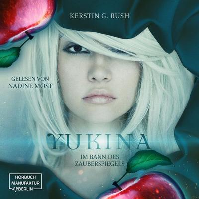 Yukina - Kerstin G. Rush, Audio, 4066004463438