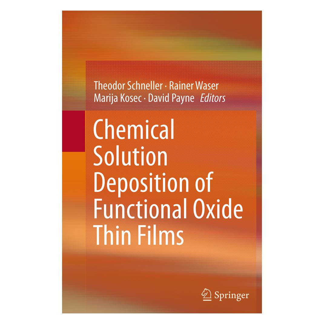 Springer Chemical Solution Deposition of Functional Oxide Thin Films (Englisch, Softcover, David Payne, Marija Kosec, Rainer Waser, Theodor Schneller) (55834020)