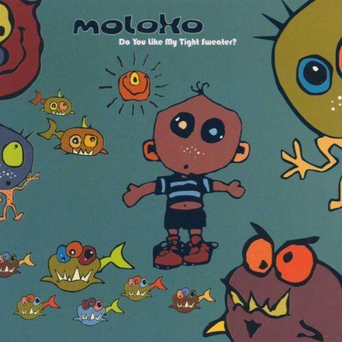 Moloko - Do You Like My Tight Sweater - Preis vom 11.10.2026 03:10:56 h