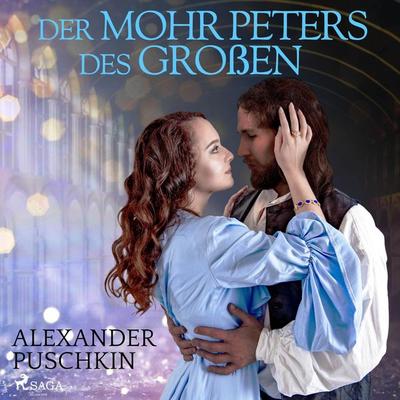 Der Mohr Peters des Großen (Ungekürzt) - Alexander Puschkin, Audio, 9788711839157