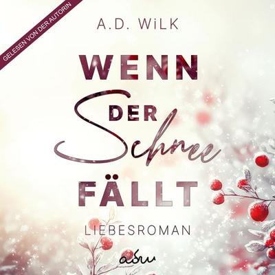 Wenn der Schnee fällt - A.D. Wilk, Audio, 9783910439238