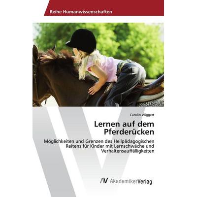 Lernen auf dem Pferderücken, Taschenbuch von Carolin Wiggert, AV Akademikerverlag, 978-620-2-21071-3
