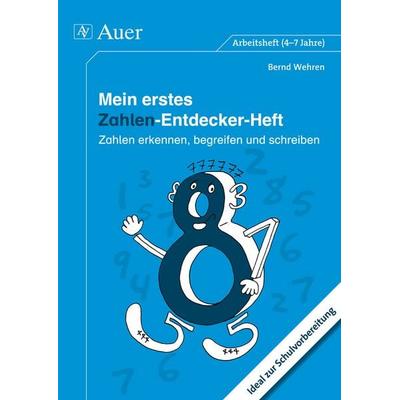 Mein erstes Zahlen-Entdecker-Heft, Geheftet von Bernd Wehren, Auer Verlag in der AAP Lehrerwelt GmbH, 978-3-403-06925-6