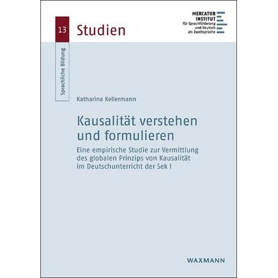 Kausalsätze verstehen und formulieren, Taschenbuch von Katharina Kellermann, Waxmann Verlag GmbH, 978-3-8309-4625-0