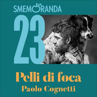 Pelli di foca - Paolo Cognetti, Audio, 9789180611404