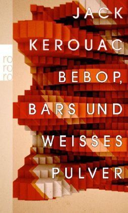 Jack Kerouac - Bebop, Bars und weißes Pulver - Preis vom 09.10.2026 07:28:09 h