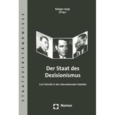 Der Staat des Dezisionismus, Taschenbuch von Rüdiger Voigt, Nomos, 978-3-8329-2671-7