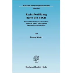 Rechtsfortbildung durch den EuGH, Fachbücher von Konrad Walter