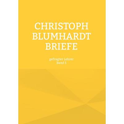 Christoph Blumhardt Briefe, Gebundene Ausgabe von , BoD – Books on Demand, 978-3-7557-5986-7