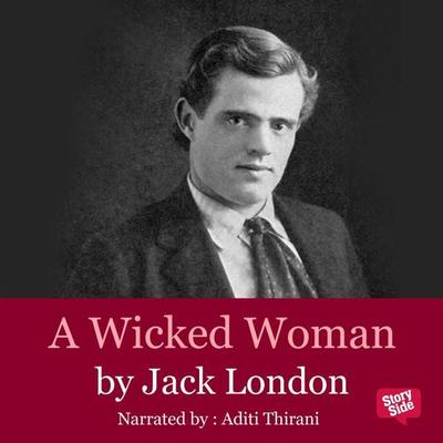 Wicked Woman, A - Jack London, Audio, 9789353376987