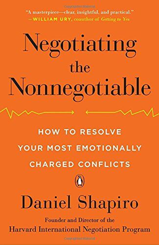Daniel Shapiro - Negotiating the Nonnegotiable: How to Resolve Your Most Emotionally Charged Conflicts - Preis vom 14.10.2026 23:07:16 h