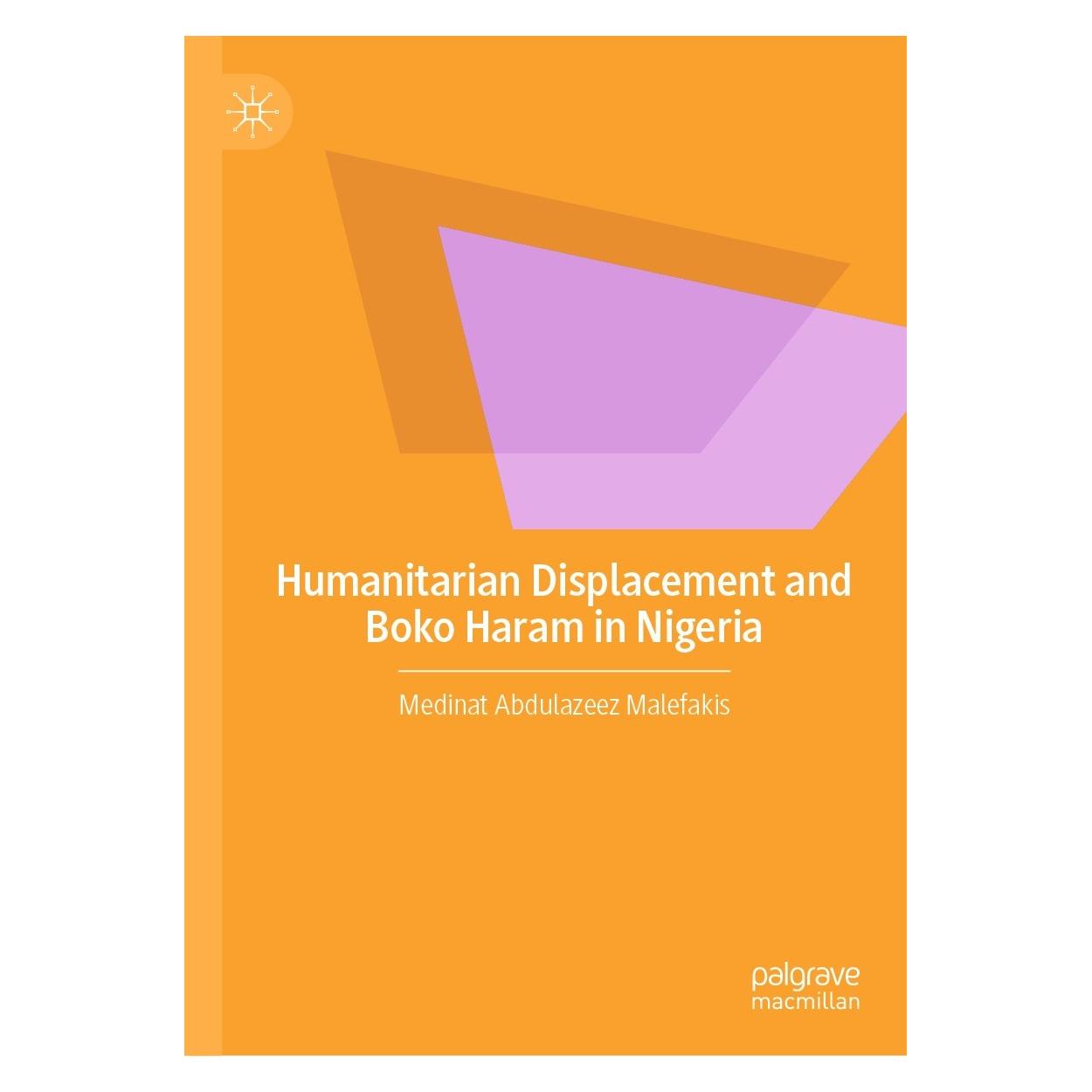 Springer Humanitarian Displacement and Boko Haram in Nigeria (9783030997830)