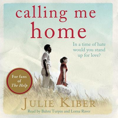 Calling Me Home - Julie Kibler, Audio, 9781447249870