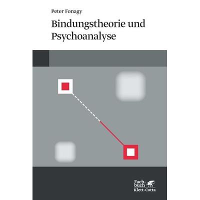 Bindungstheorie und Psychoanalyse, Taschenbuch von Peter Fonagy, Klett Cotta, 978-3-608-96294-9