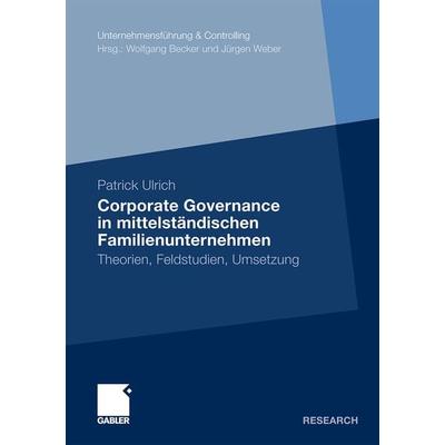 Corporate Governance in mittelständischen Familienunternehmen, Taschenbuch von Patrick Ulrich, Betriebswirtschaftlicher Verlag Gabler,