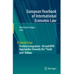 Positive Integration - EU and WTO Approaches Towards the 'Trade and' Debate, Fachbücher